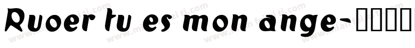 Ruoer tu es mon ange字体转换